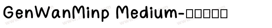 GenWanMinp Medium字体转换